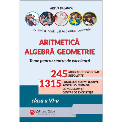 Aritmetica, Algebra, Geometrie. Olimpiade, concursuri si centre de excelenta, clasa a VI-a